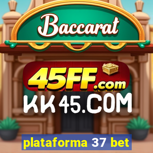 plataforma 37 bet